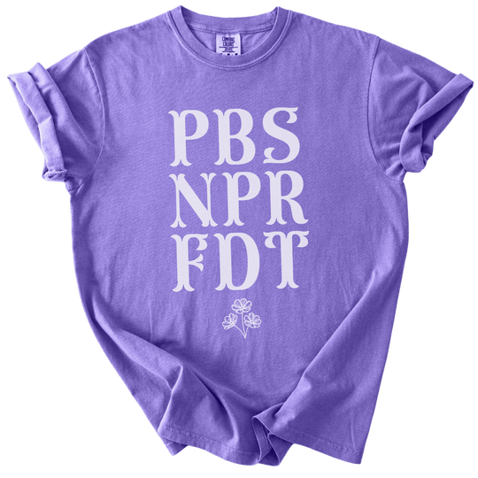PBS NPR FDT Tee - The Rogue Petal Co. - T-Shirt