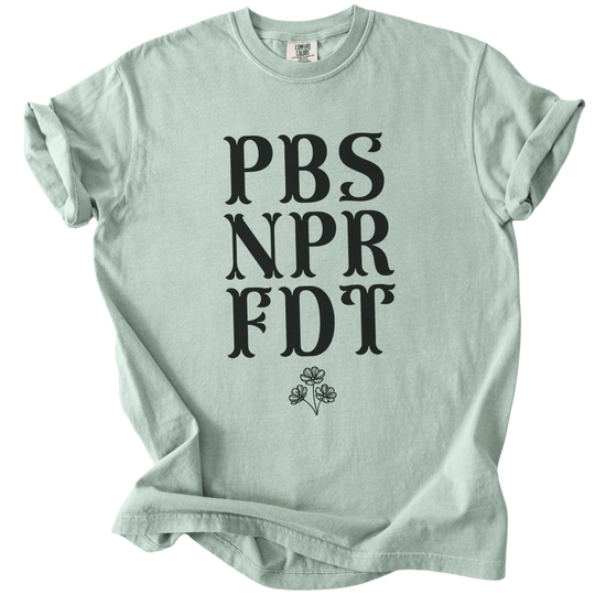 PBS NPR FDT Tee - The Rogue Petal Co. - T-Shirt