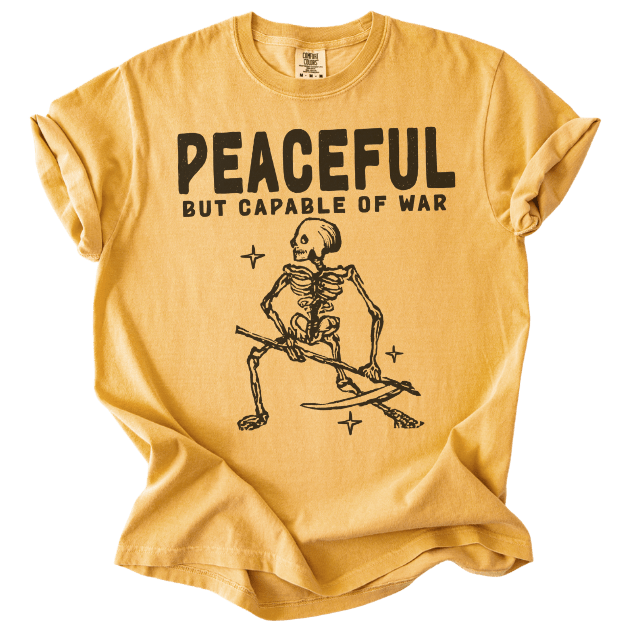 Peaceful But Capable of War Tee - The Rogue Petal Co. - T-Shirt