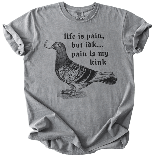 Pigeon Pain is My Kink Tee - The Rogue Petal Co. - T-Shirt
