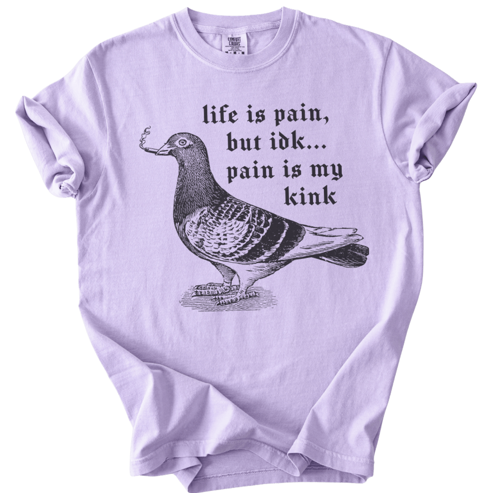 Pigeon Pain is My Kink Tee - The Rogue Petal Co. - T-Shirt