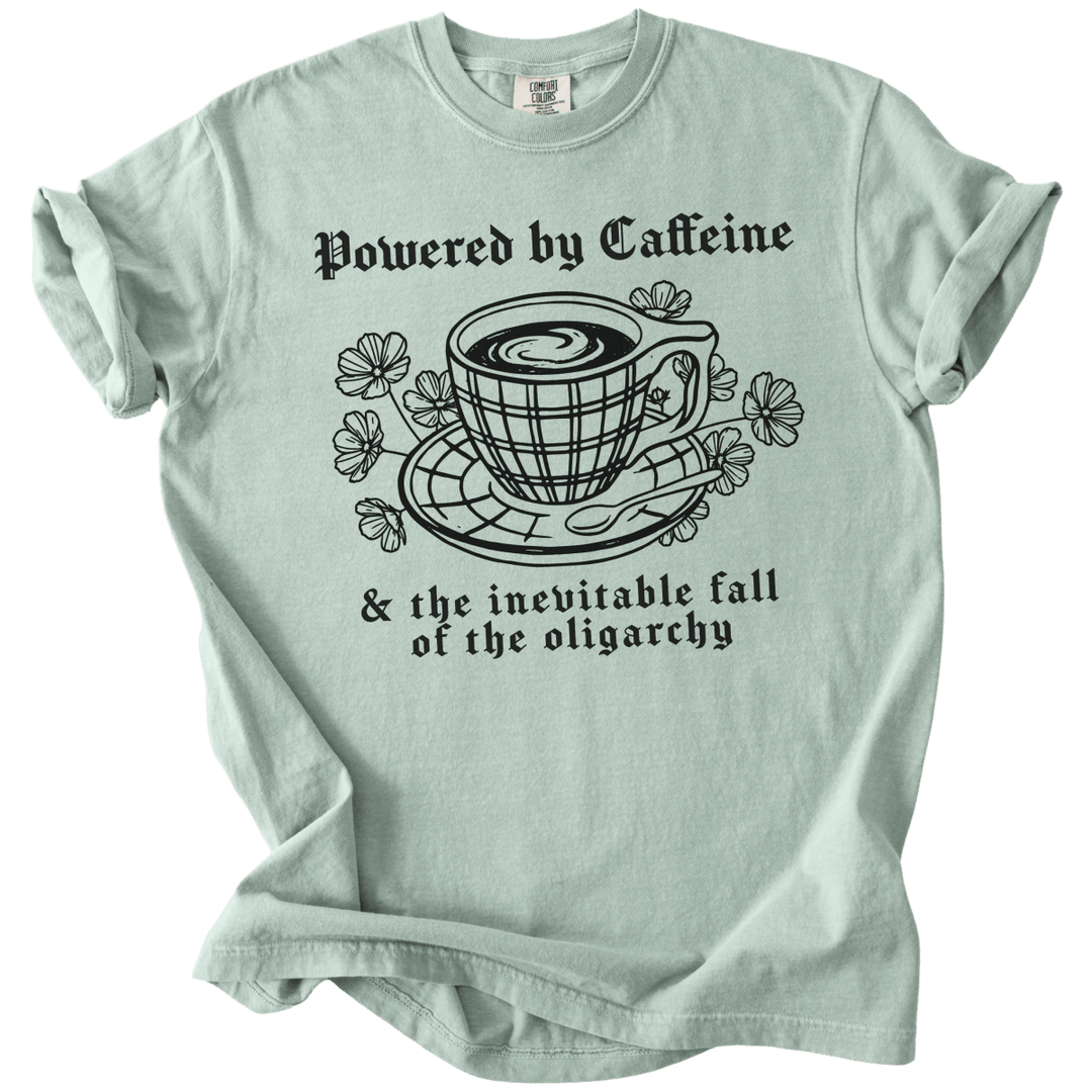 Powered By Caffeine &amp; the Inevitable Fall of The Oligarchy Tee - The Rogue Petal Co. - T-Shirt