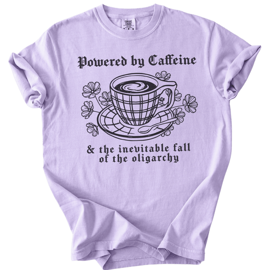 Powered By Caffeine &amp; the Inevitable Fall of The Oligarchy Tee - The Rogue Petal Co. - T-Shirt