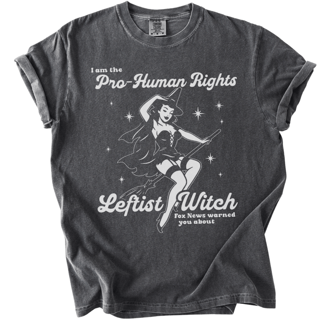 Pro-Human Rights Leftist Witch Tee - The Rogue Petal Co. - T-Shirt
