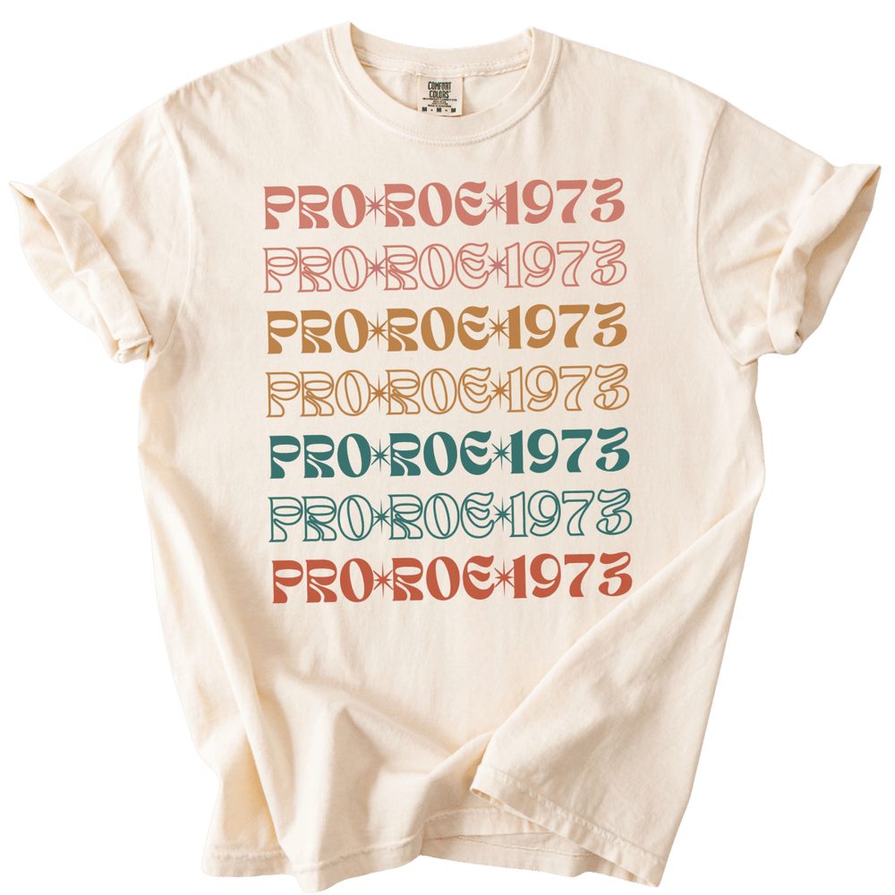 Pro Roe 1973 Retro Font Tee - The Rogue Petal Co. - T-Shirt