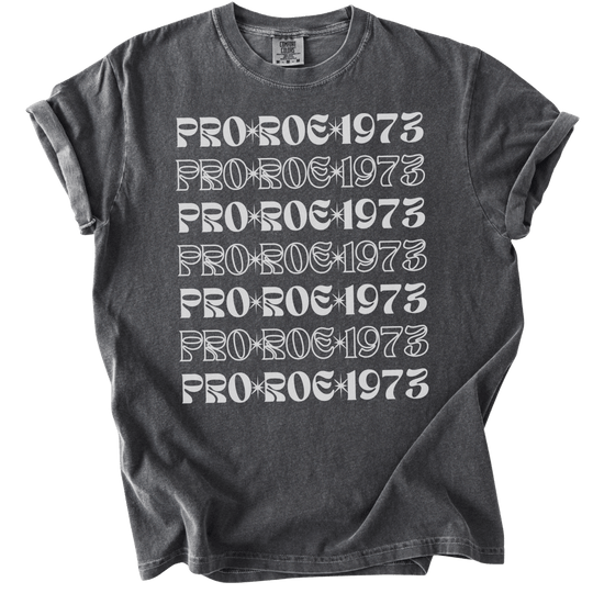Pro Roe 1973 Retro Font Tee - The Rogue Petal Co. - T-Shirt