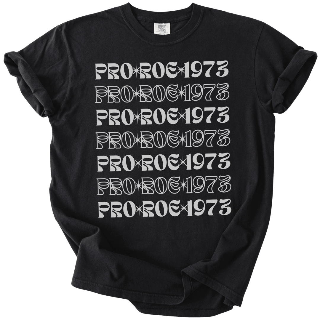 Pro Roe 1973 Retro Font Tee - The Rogue Petal Co. - T-Shirt