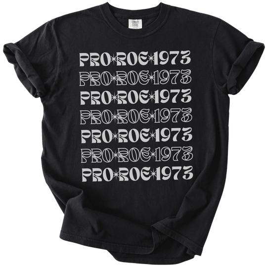 Pro Roe 1973 Retro Font Tee - The Rogue Petal Co. - T-Shirt