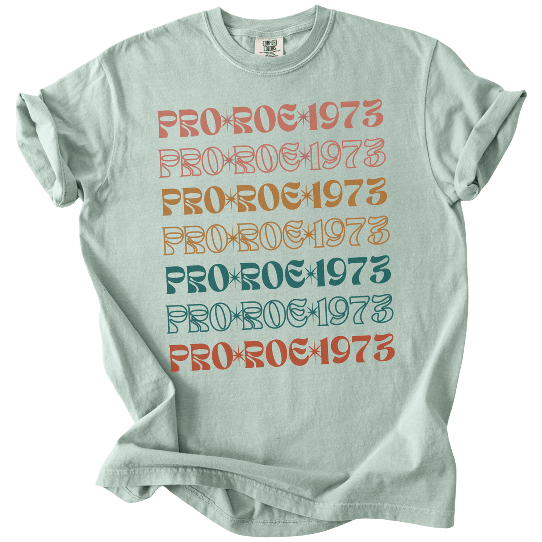 Pro Roe 1973 Retro Font Tee - The Rogue Petal Co. - T-Shirt