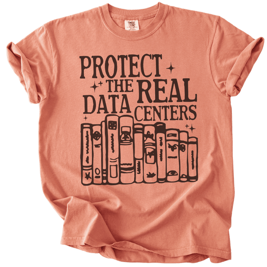 Protect The Real Data Centers Tee - The Rogue Petal Co. - T-Shirt