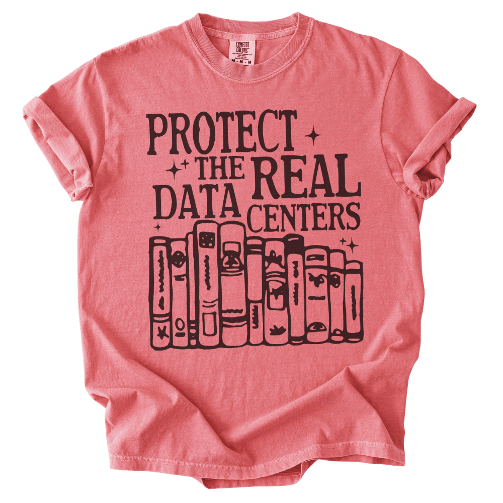 Protect The Real Data Centers Tee - The Rogue Petal Co. - T-Shirt