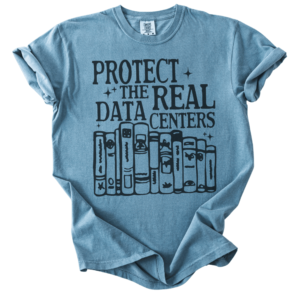 Protect The Real Data Centers Tee - The Rogue Petal Co. - T-Shirt