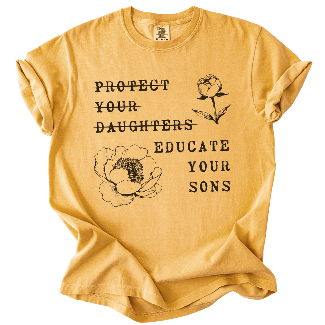 Protect Your Daughters Educate Your Sons Tee - The Rogue Petal Co. - T-Shirt