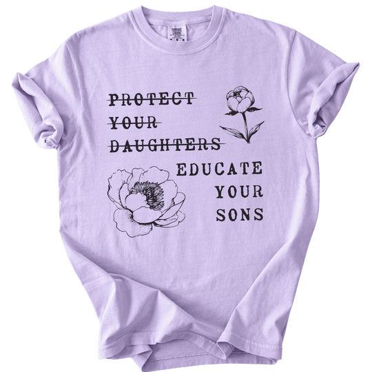 Protect Your Daughters Educate Your Sons Tee - The Rogue Petal Co. - T-Shirt