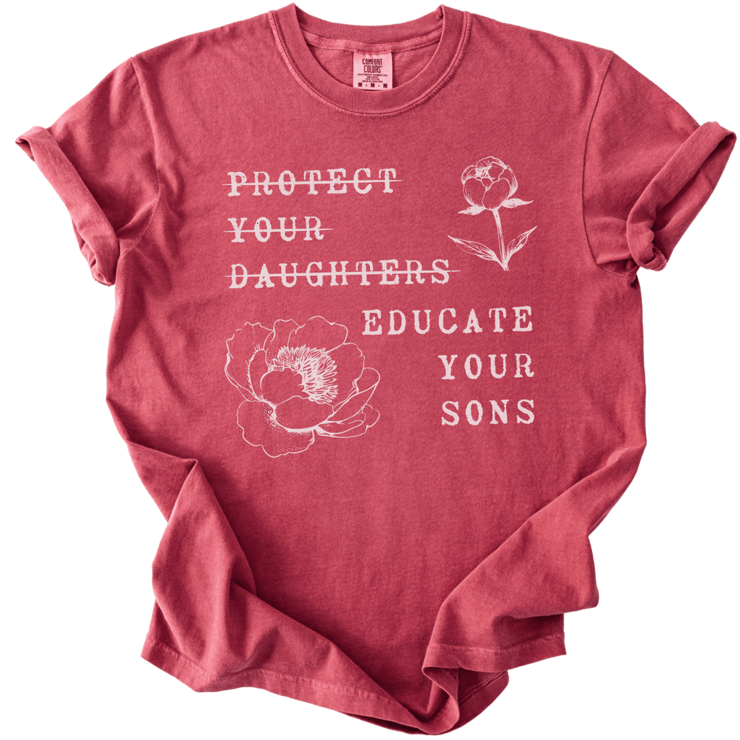 Protect Your Daughters Educate Your Sons Tee - The Rogue Petal Co. - T-Shirt