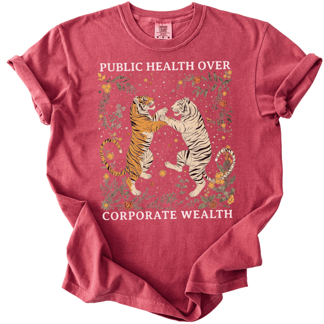Public Health Over Corporate Wealth Tigers Tee - The Rogue Petal Co. - T-Shirt