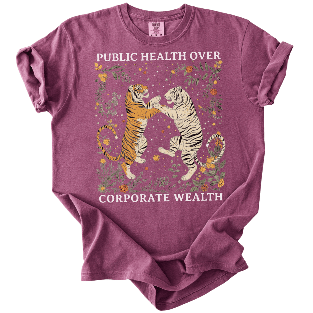 Public Health Over Corporate Wealth Tigers Tee - The Rogue Petal Co. - T-Shirt