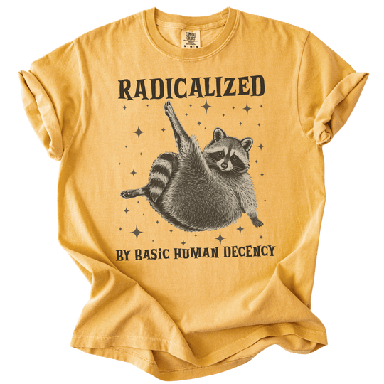 Raccoon Radicalized by Basic Human Decency Tee - The Rogue Petal Co. - T-Shirt