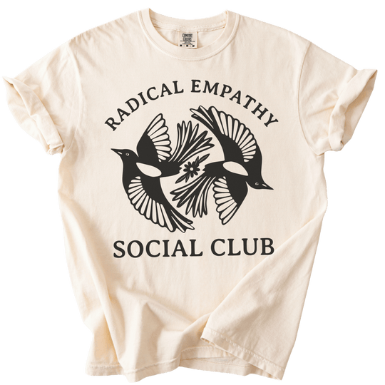 Radical Empathy Social Club Tee - The Rogue Petal Co. - T-Shirt