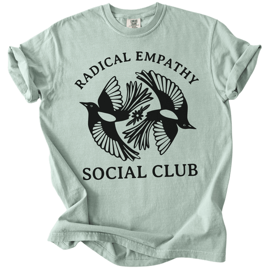 Radical Empathy Social Club Tee - The Rogue Petal Co. - T-Shirt