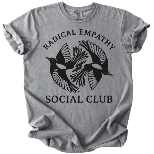 Radical Empathy Social Club Tee - The Rogue Petal Co. - T-Shirt