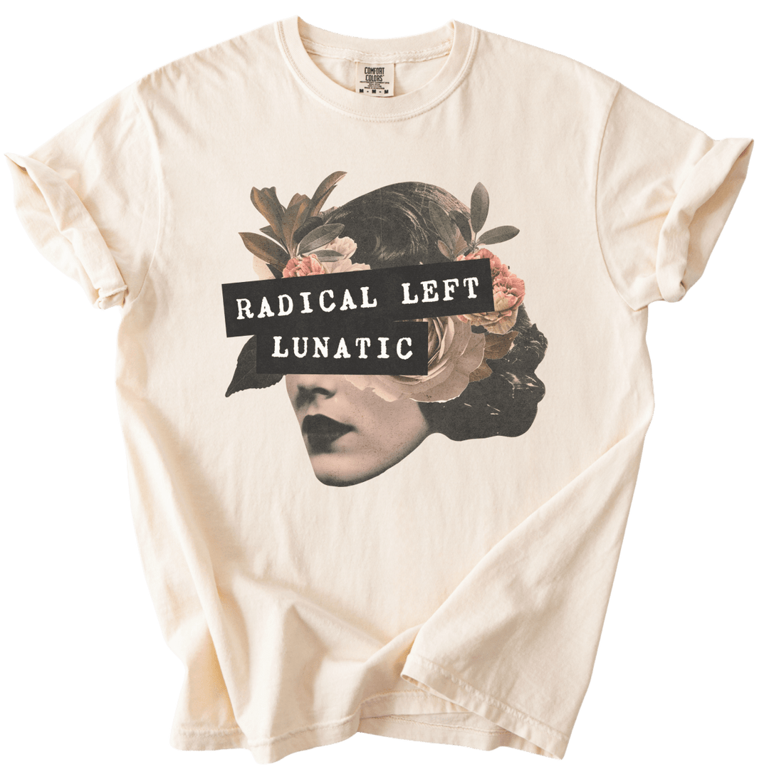 Radical Left Lunatic Collage Tee - The Rogue Petal Co. - T-Shirt
