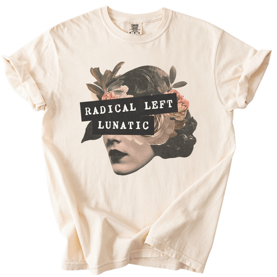 Radical Left Lunatic Collage Tee - The Rogue Petal Co. - T-Shirt