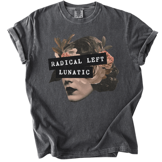 Radical Left Lunatic Collage Tee - The Rogue Petal Co. - T-Shirt