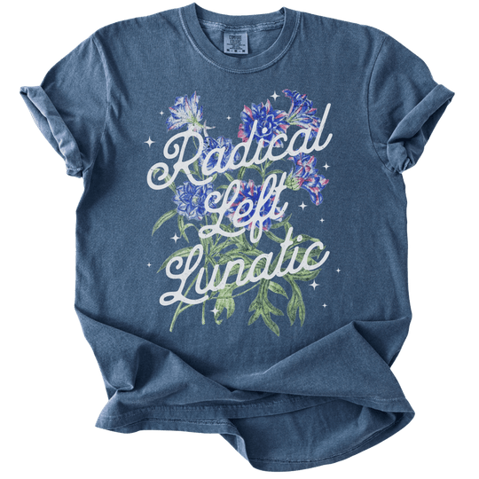 Radical Left Lunatic Floral Tee - The Rogue Petal Co. - T-Shirt