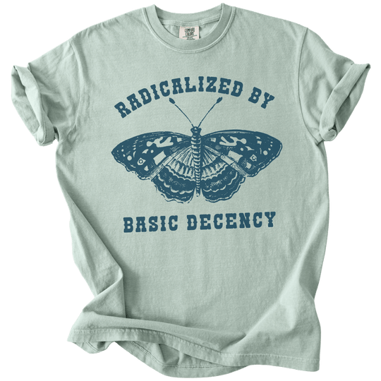 Radicalized By Basic Decency Butterfly Tee - The Rogue Petal Co. - T-Shirt