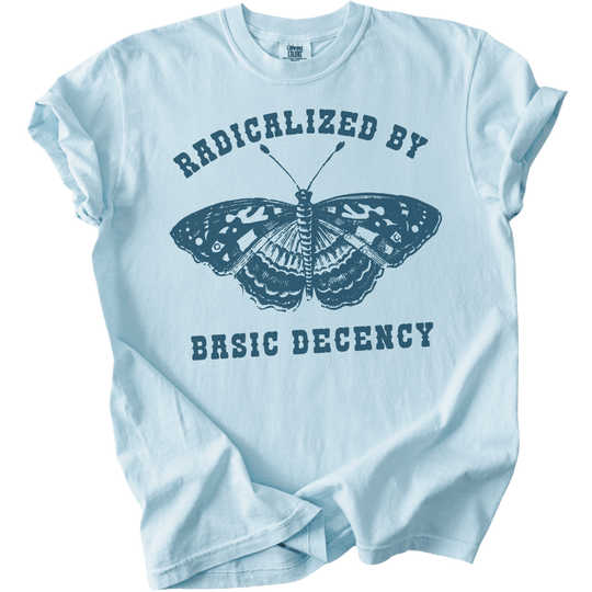 Radicalized By Basic Decency Butterfly Tee - The Rogue Petal Co. - T-Shirt