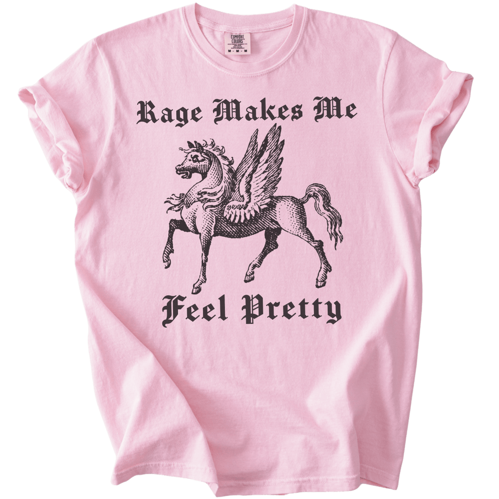 Rage Makes Me Feel Pretty Tee - The Rogue Petal Co. - T-Shirt