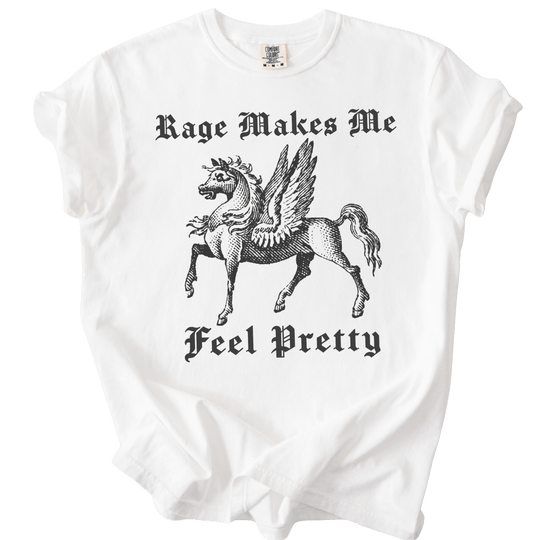 Rage Makes Me Feel Pretty Tee - The Rogue Petal Co. - T-Shirt