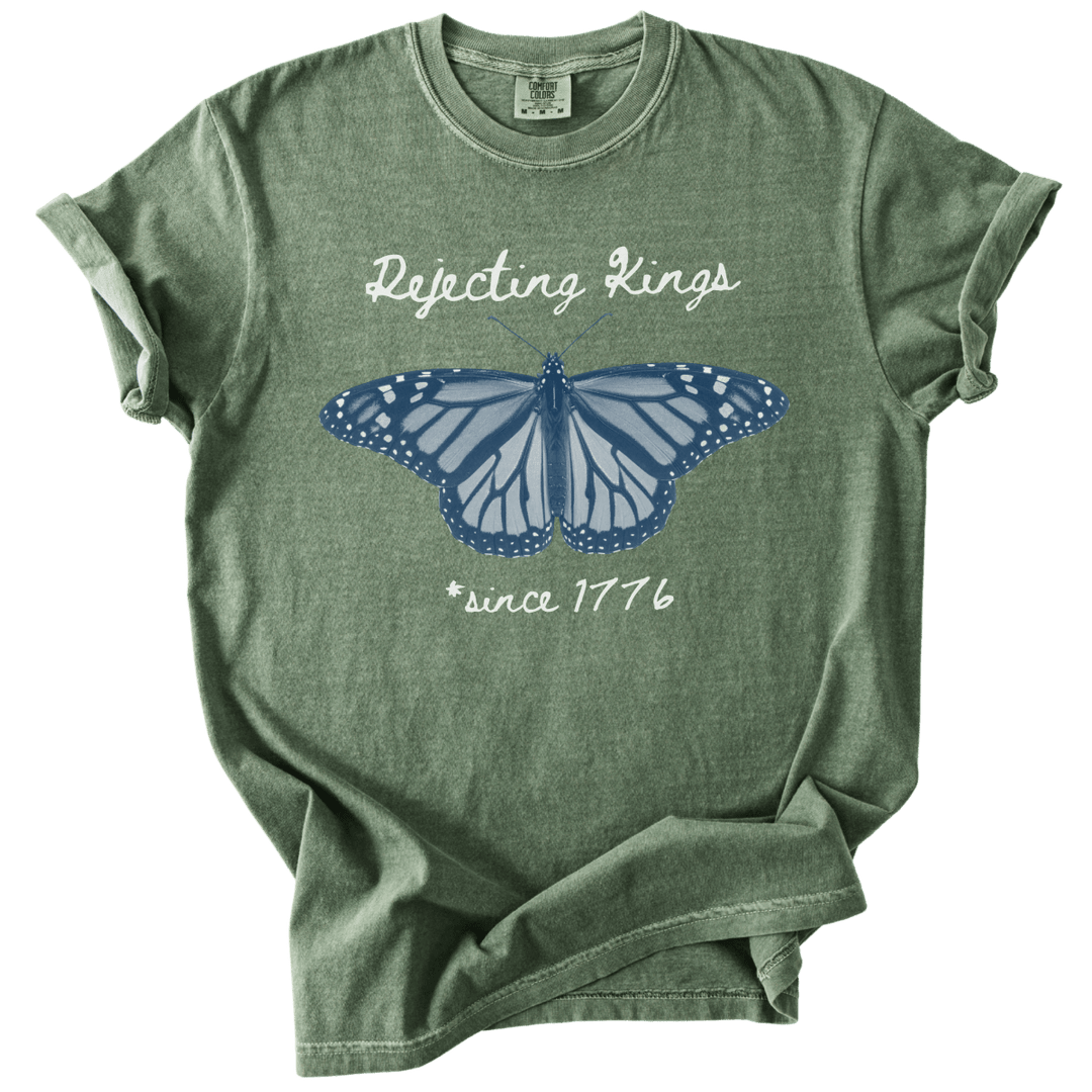 Rejecting Kings Since 1776 Butterfly Tee - The Rogue Petal Co. - T-Shirt