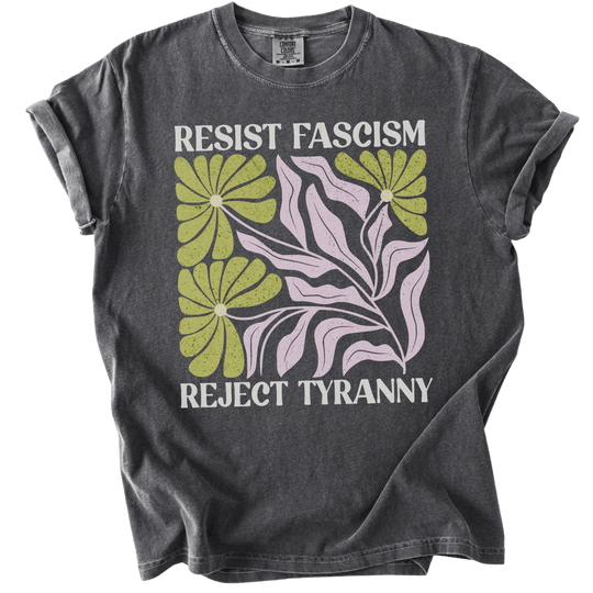 Resist Fascism Reject Tyrany Tee - The Rogue Petal Co. - T-Shirt