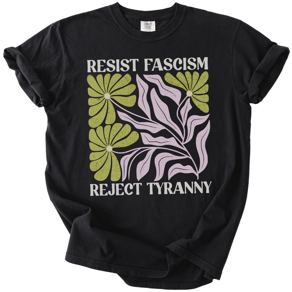 Resist Fascism Reject Tyrany Tee - The Rogue Petal Co. - T-Shirt