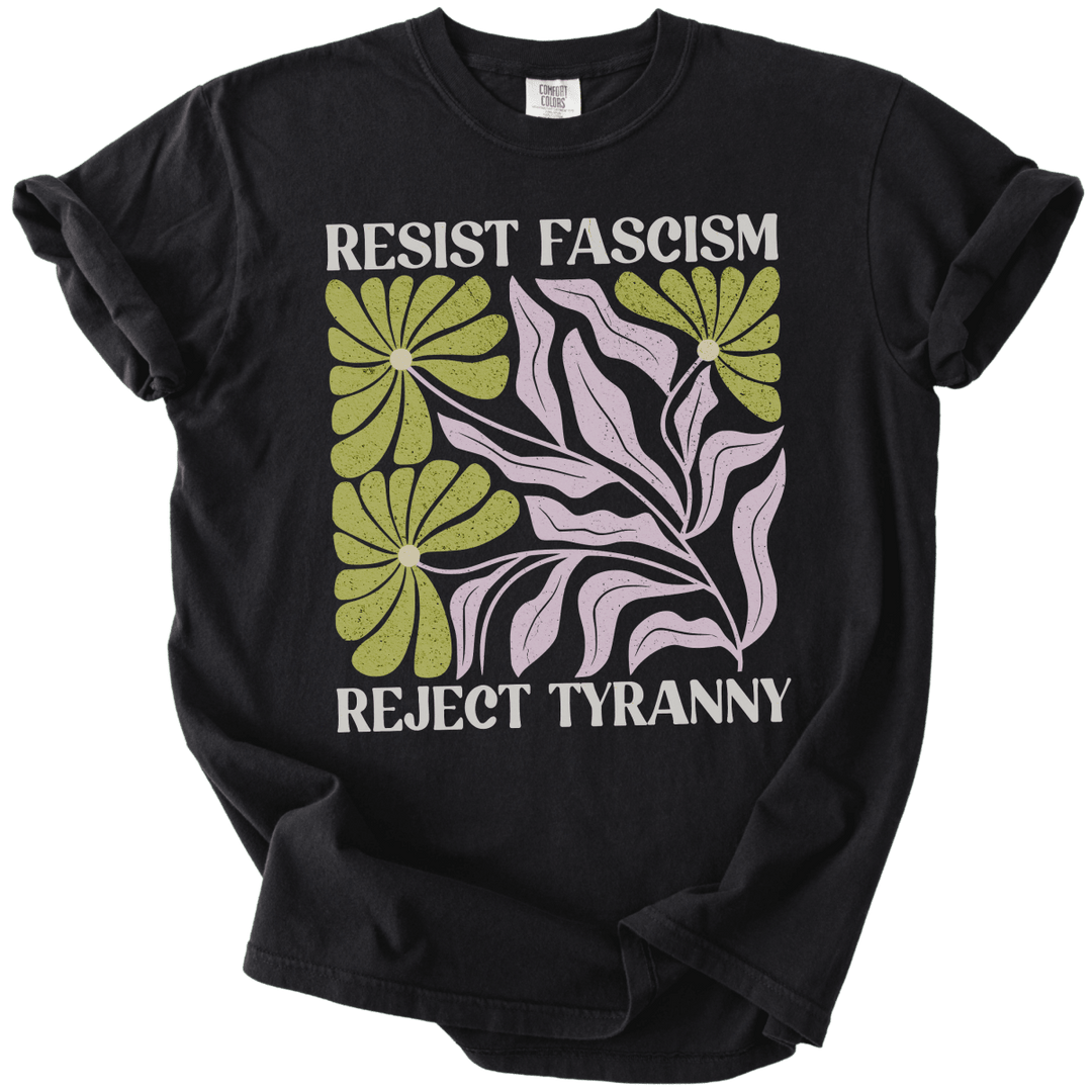 Resist Fascism Reject Tyrany Tee - The Rogue Petal Co. - T-Shirt
