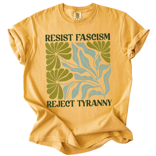 Resist Fascism Reject Tyrany Tee - The Rogue Petal Co. - T-Shirt