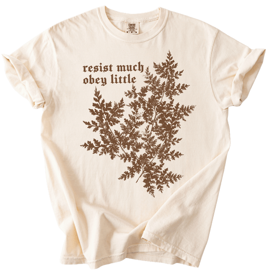 Resist Much Obey Little Fern Tee - The Rogue Petal Co. - T-Shirt