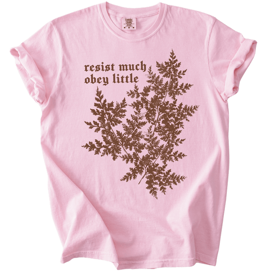Resist Much Obey Little Fern Tee - The Rogue Petal Co. - T-Shirt