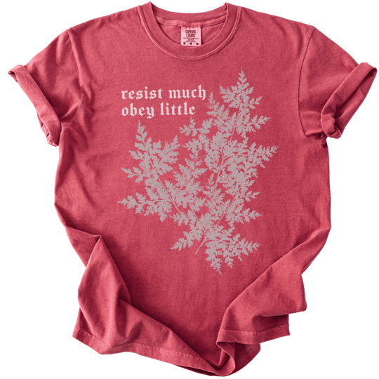 Resist Much Obey Little Fern Tee - The Rogue Petal Co. - T-Shirt