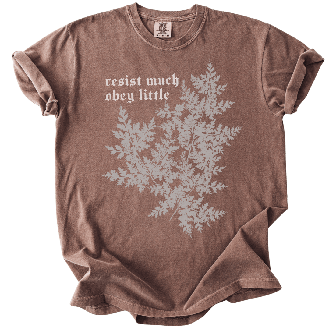 Resist Much Obey Little Fern Tee - The Rogue Petal Co. - T-Shirt
