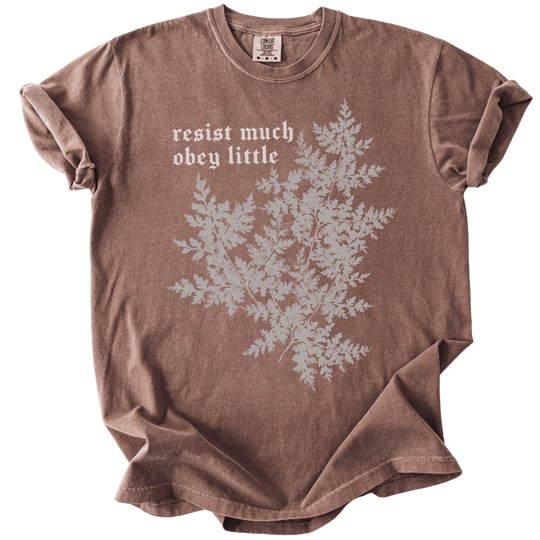 Resist Much Obey Little Fern Tee - The Rogue Petal Co. - T-Shirt