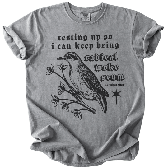 Resting Up Radical Woke Scum Tee - The Rogue Petal Co. - T-Shirt