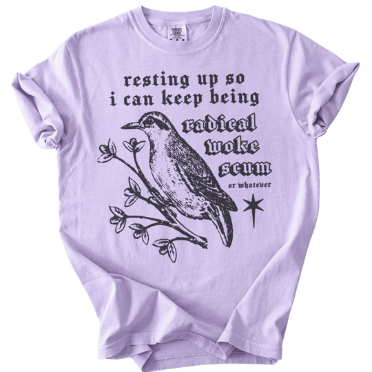 Resting Up Radical Woke Scum Tee - The Rogue Petal Co. - T-Shirt
