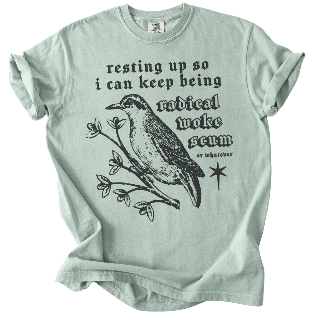Resting Up Radical Woke Scum Tee - The Rogue Petal Co. - T-Shirt