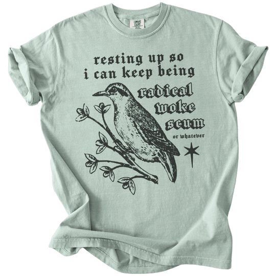 Resting Up Radical Woke Scum Tee - The Rogue Petal Co. - T-Shirt