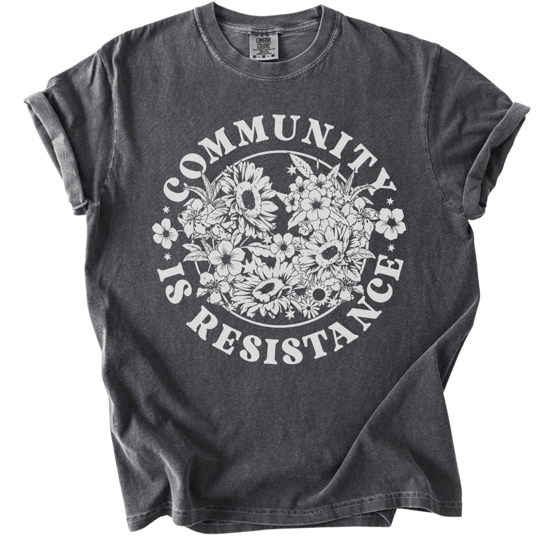 Retro Floral Community is Resistance Tee - The Rogue Petal Co. - T-Shirt