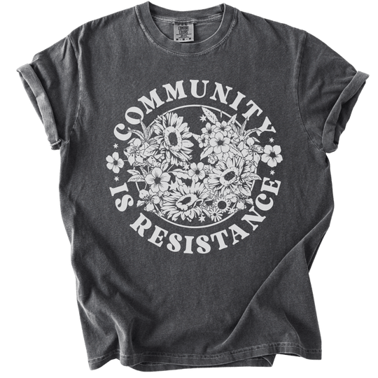 Retro Floral Community is Resistance Tee - The Rogue Petal Co. - T-Shirt