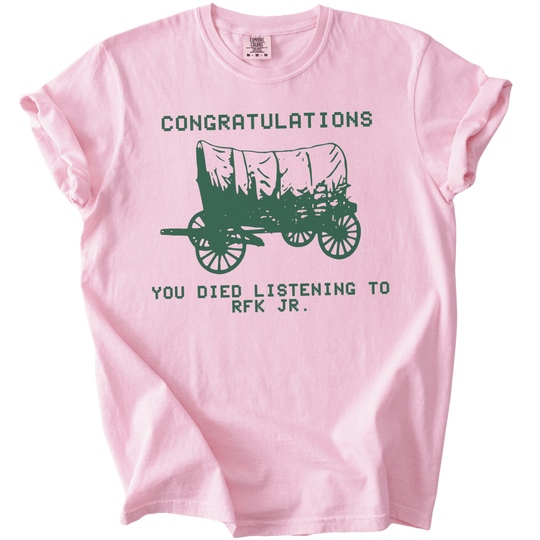 RFK Jr You Died On The Oregon Trail Parody Tee - The Rogue Petal Co. - T-Shirt